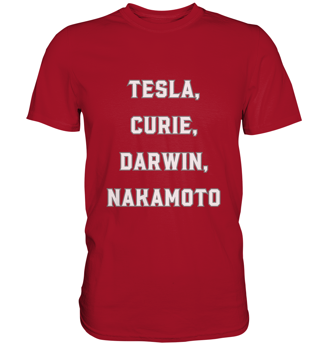 TESLA, CURIE, DARWIN, NAKAMOTO  - Classic Shirt