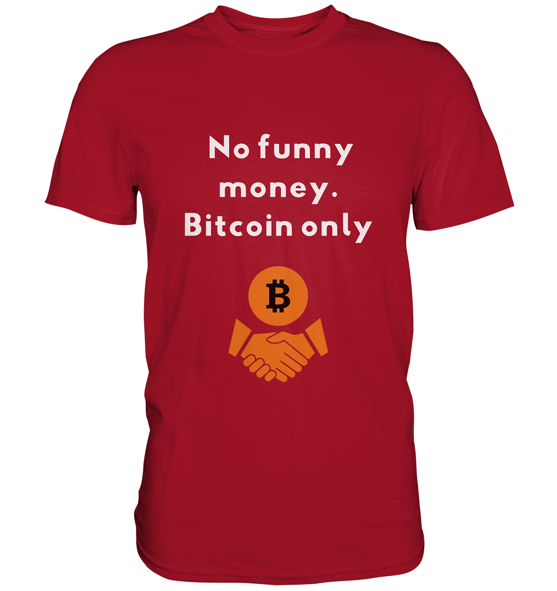 No funny money. Bitcoin only - Classic Shirt