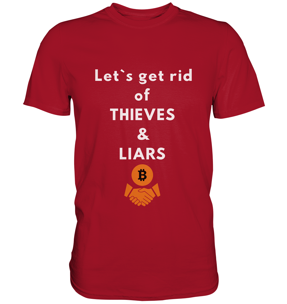 Let`s get rid of THIEVES & LIARS - Classic Shirt