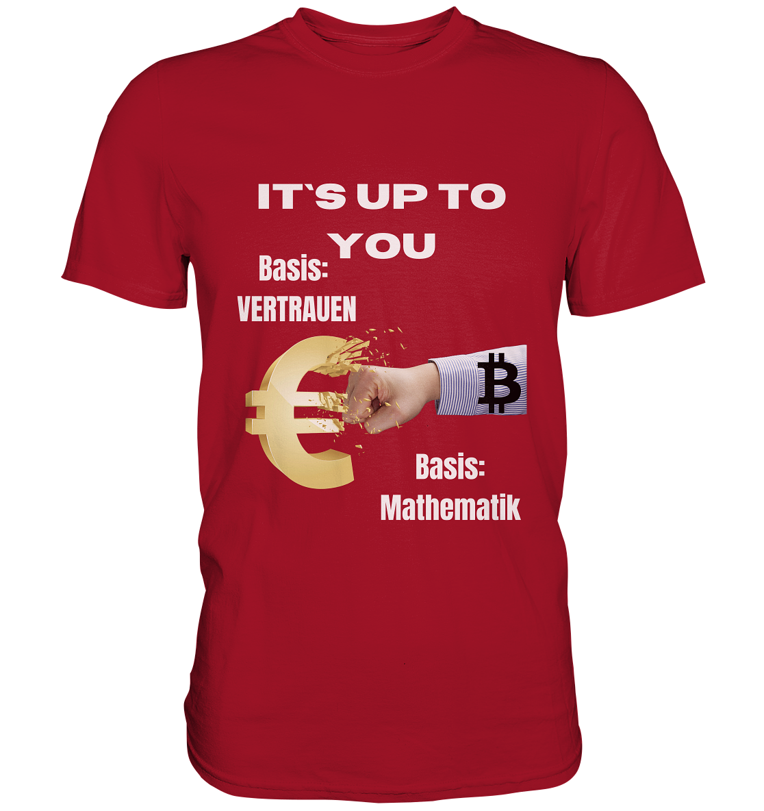 It`s up to you - Basis: Vertrauen / Mathematik - Classic Shirt