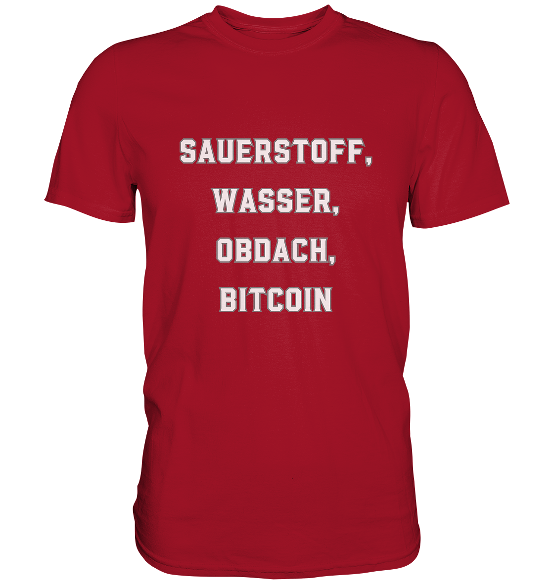 SAUERSTOFF, WASSER, OBDACH, BITCOIN - Classic Shirt