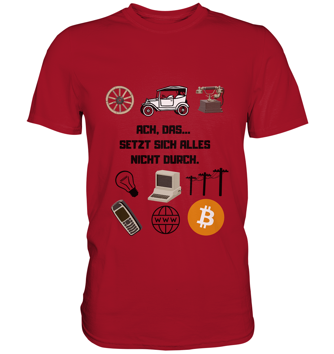 ACH, DAS SETZT SICH ALLES NICHT DURCH. (8 Grafiken, BTC Symbol) - Classic Shirt