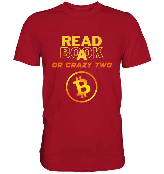 READ A BOOK or CRAZY TWO - (Schrift "crazy" in orange) - Classic Shirt