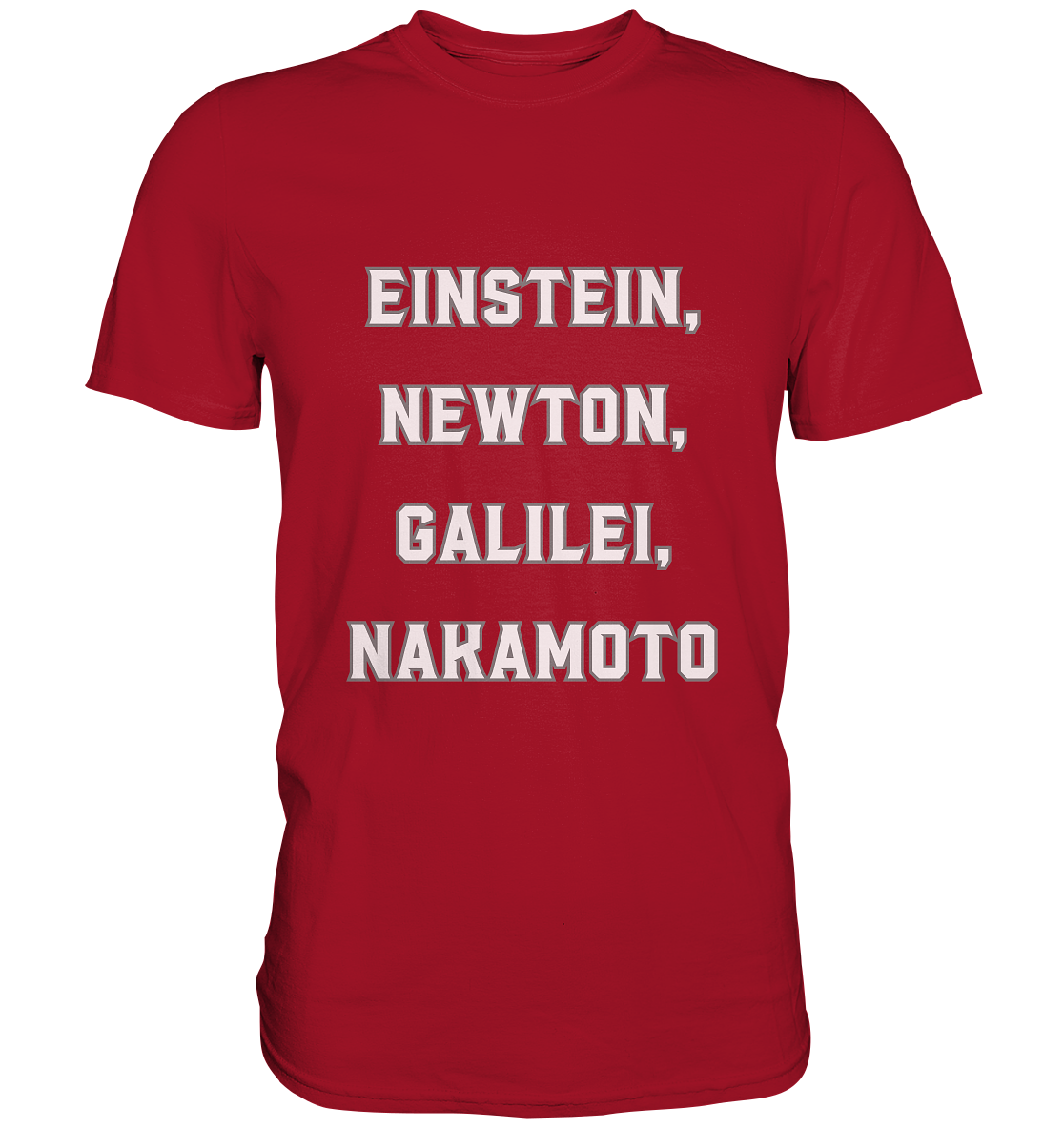 EINSTEIN, NEWTON, GALILEI, NAKAMOTO - Classic Shirt