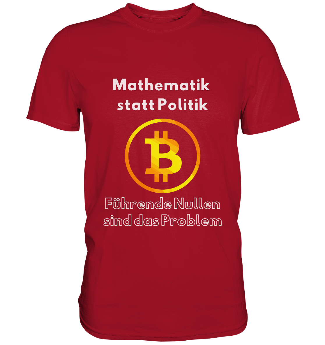 Mathematik statt Politik - führende Nullen sind (überall) das Problem ;-) Variante: unten offene Schrift - Classic Shirt