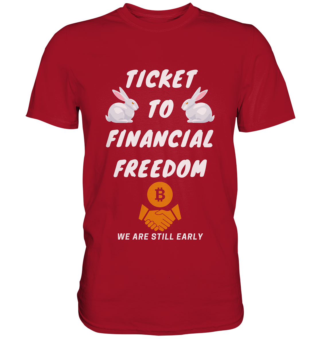 TICKET TO FINANCIAL FREEDOM (2 Bunny Version) We are still early - Classic Shirt