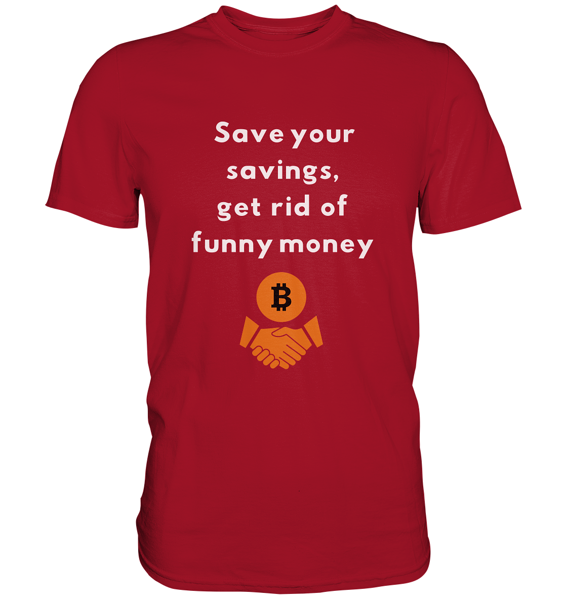 Save your savings, get rid of funny money - Classic Shirt