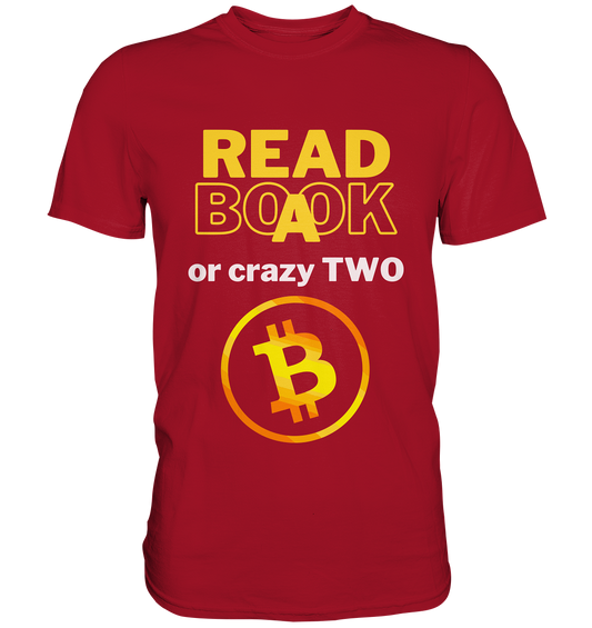 READ A BOOK or CRAZY TWO - Variante "Book" im Hintergrund - Classic Shirt