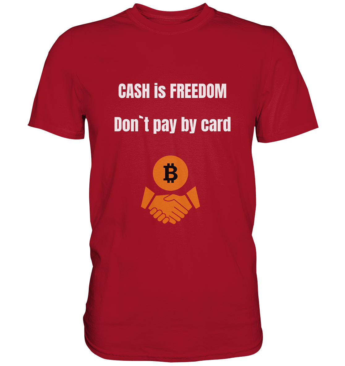 CASH is FREEDOM - Don`t pay by card - Classic Shirt