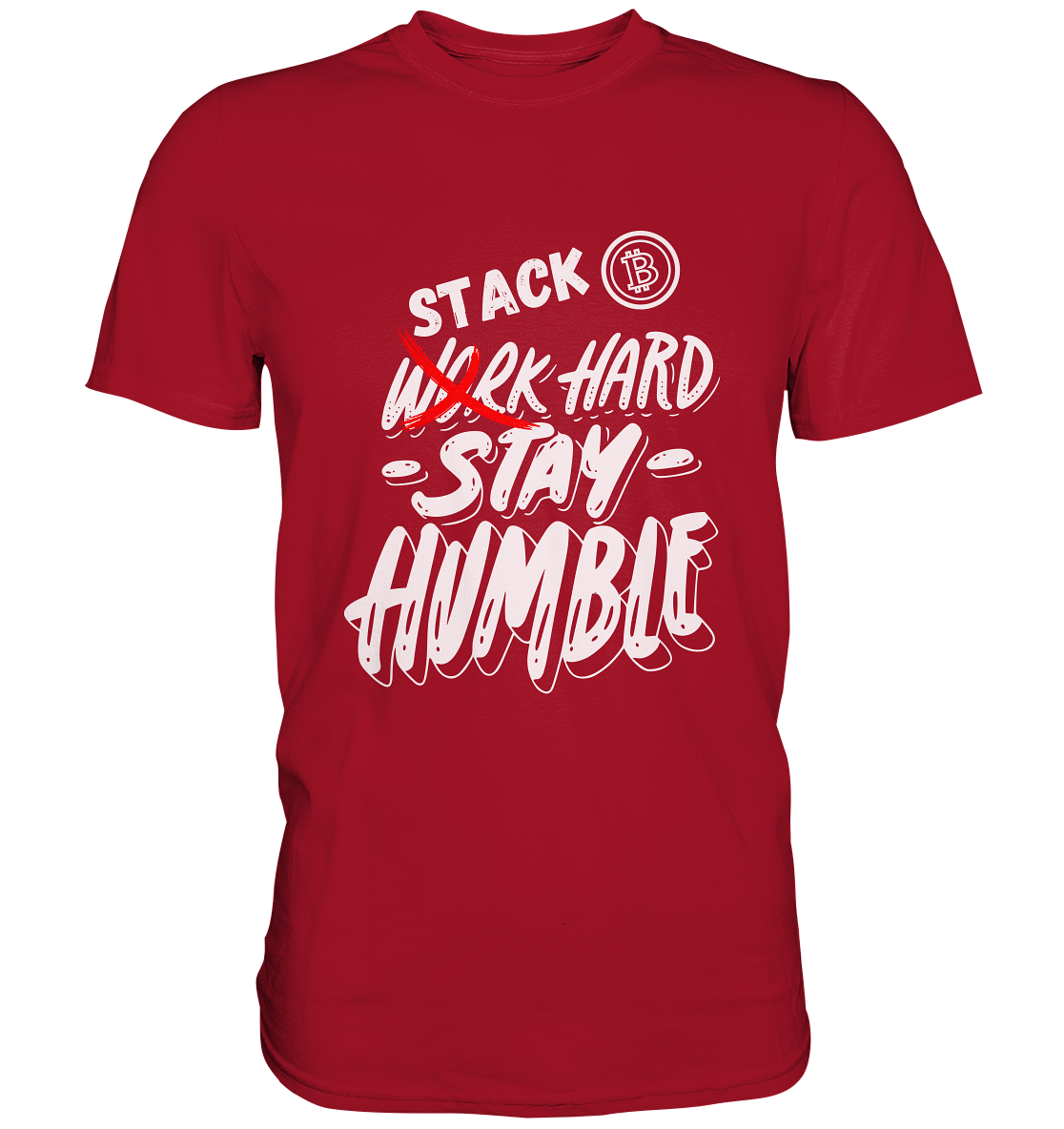 STACK HARD - STAY HUMBLE - Classic Shirt