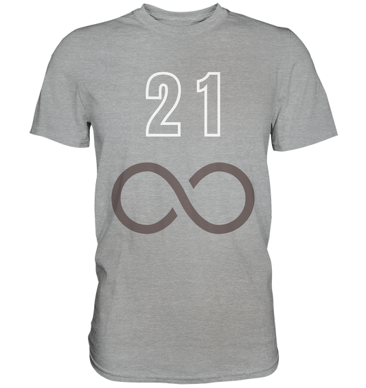 21 unendlich - Classic Shirt