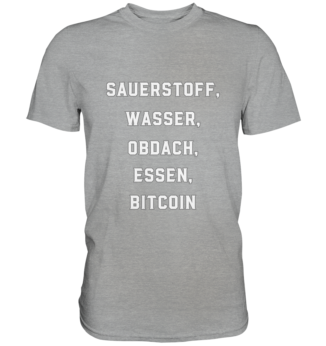 SAUERSTOFF, WASSER, OBDACH, ESSEN, BITCOIN - Classic Shirt