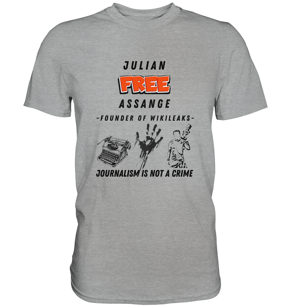 FREE JULIAN ASSANGE - FOUNDER OF WIKILEAKS - JOURNALISM IS NOT A CRIME (3 GRAFIKEN) - Classic Shirt