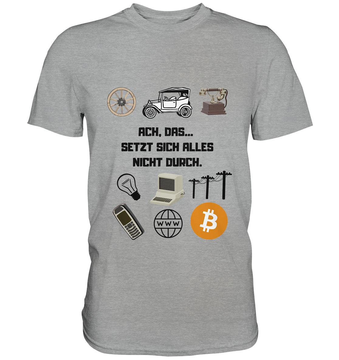 ACH, DAS SETZT SICH ALLES NICHT DURCH. (8 Grafiken, BTC Symbol) - Classic Shirt