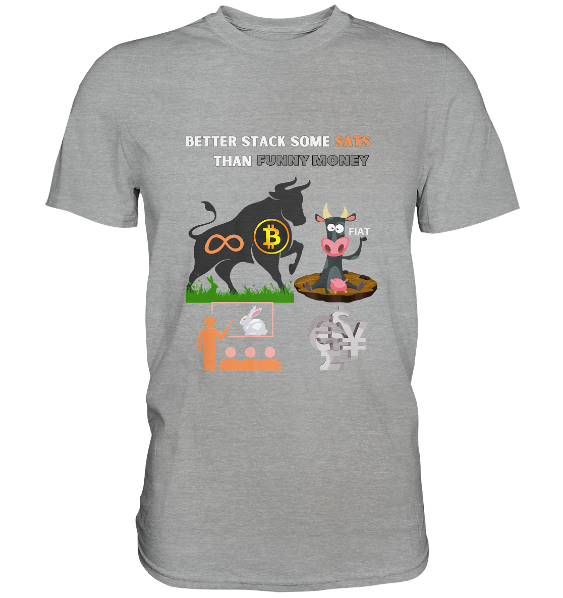 BETTER STACK SOME SATS THAN FUNNY MONEY - BTC BULLE, unendlich, Kaninchenbau-Schule,... - Classic Shirt