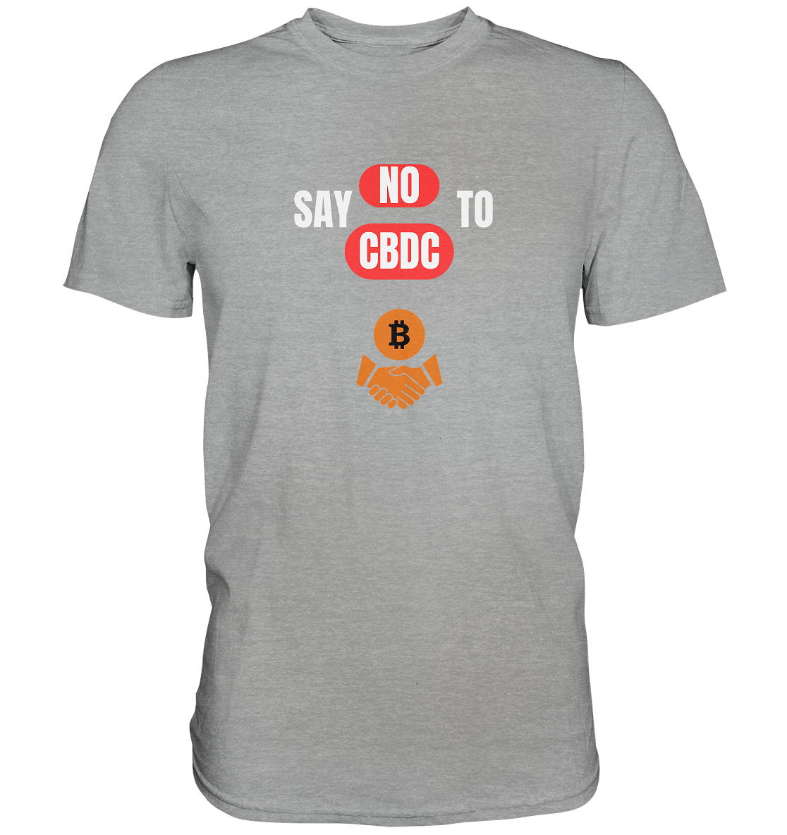 say NO to CBDC (+Bitcoin handshake) Var. - Classic Shirt