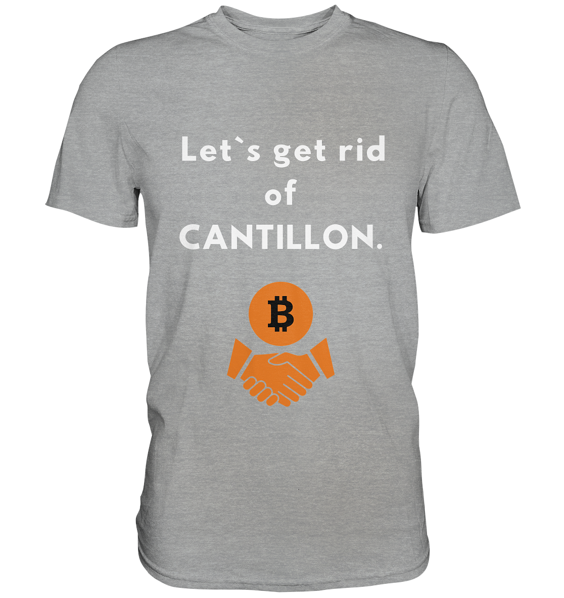 Let`s get rid of CANTILLON. - Classic Shirt