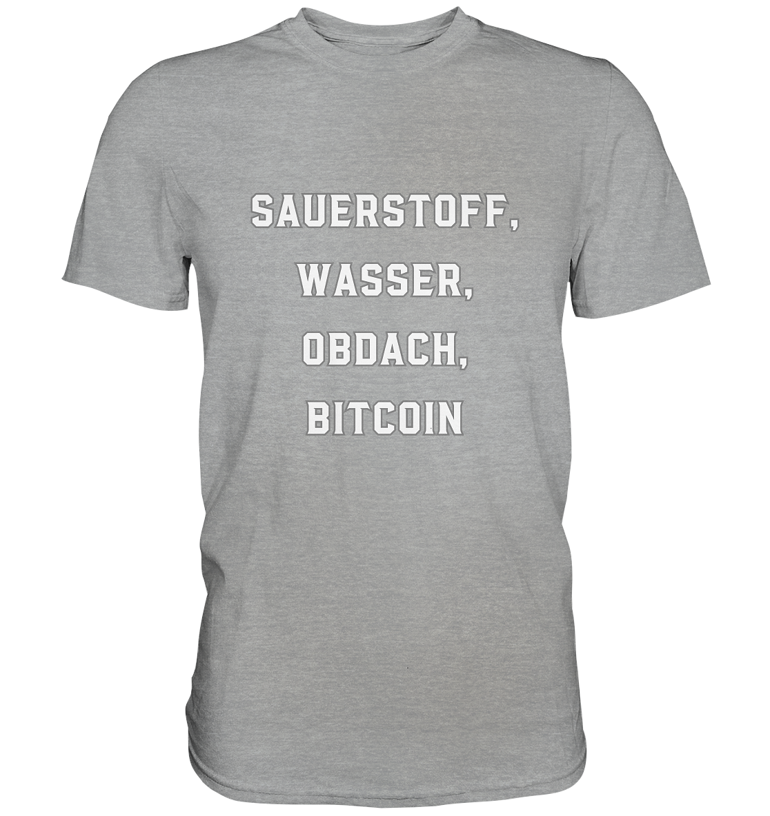 SAUERSTOFF, WASSER, OBDACH, BITCOIN - Classic Shirt