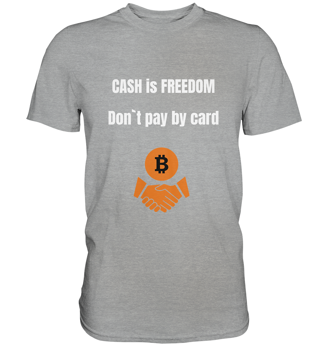 CASH is FREEDOM - Don`t pay by card - Classic Shirt