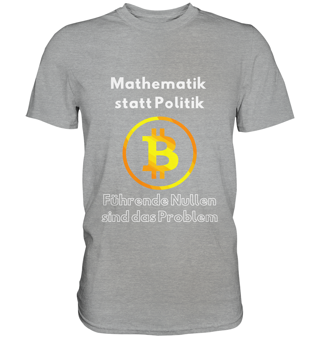 Mathematik statt Politik - führende Nullen sind (überall) das Problem ;-) Variante: unten offene Schrift - Classic Shirt