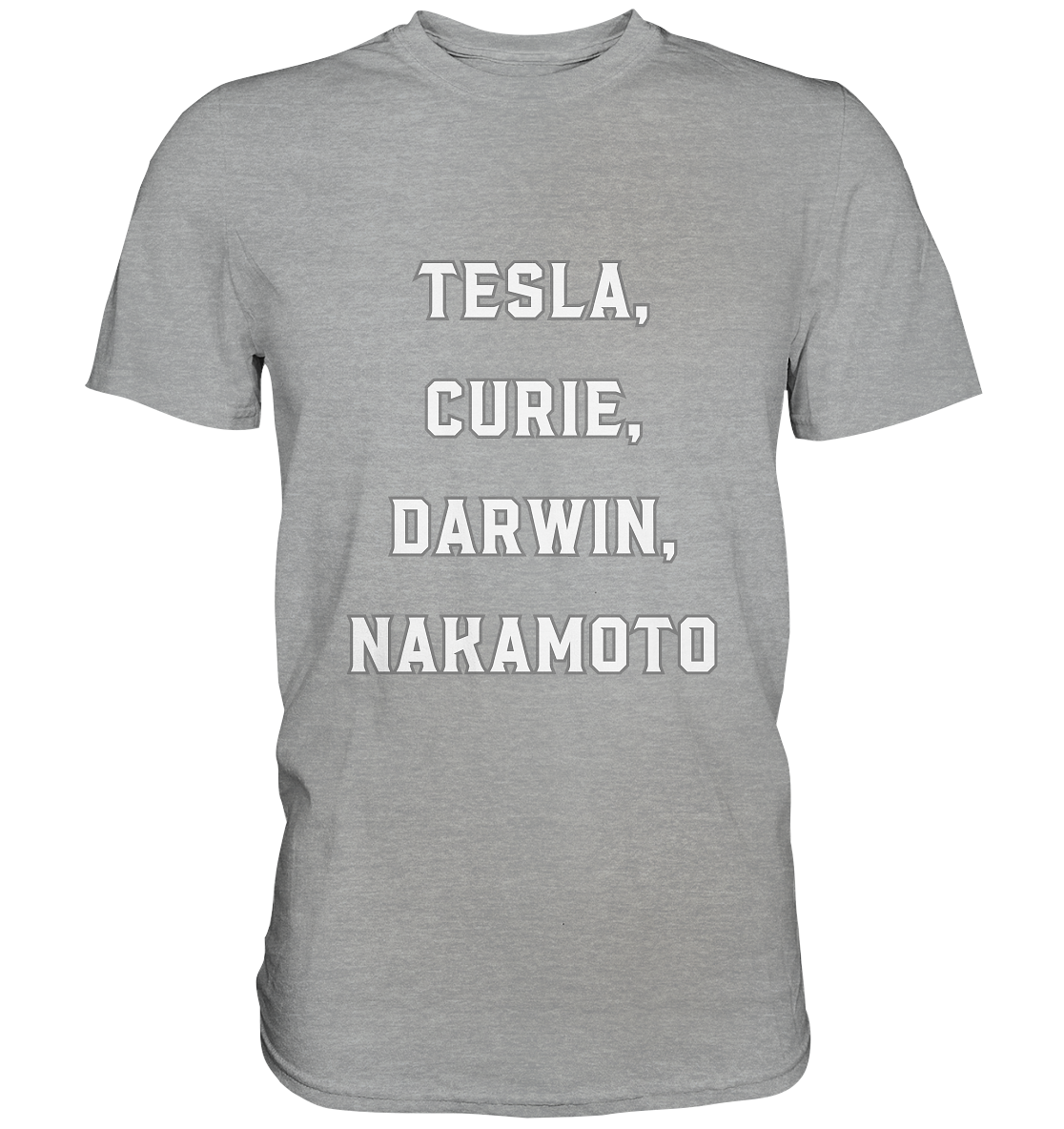 TESLA, CURIE, DARWIN, NAKAMOTO  - Classic Shirt