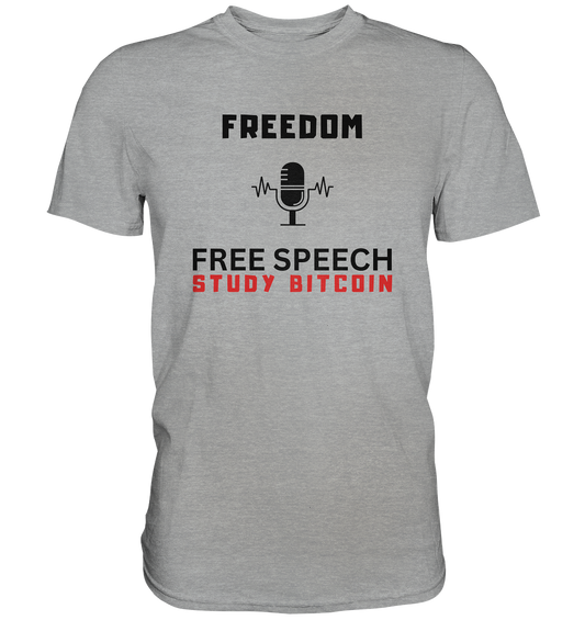 FREEDOM (Mikrofon) FREE SPEECH, STUDY BITCOIN  - Classic Shirt