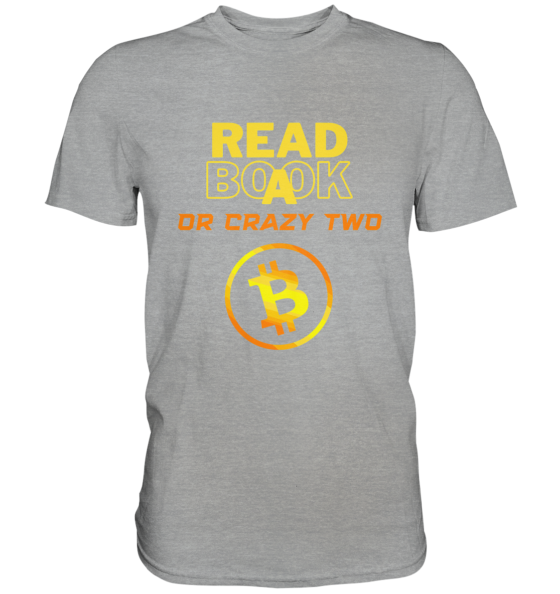 READ A BOOK or CRAZY TWO - (Schrift "crazy" in orange) - Classic Shirt