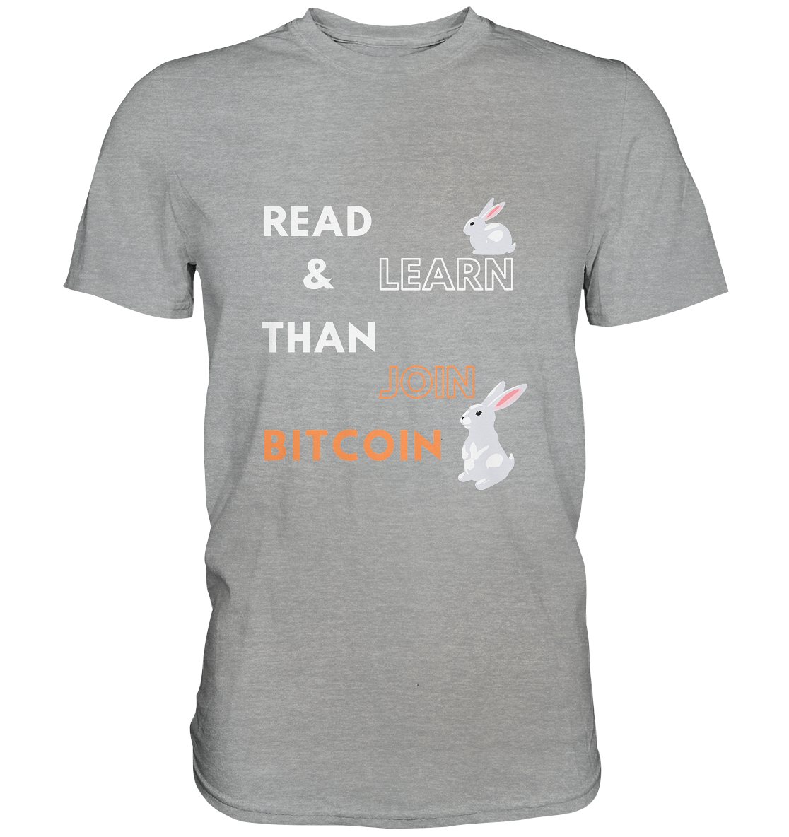 READ & LEARN, THAN JOIN BITCOIN - Bunny Version - Classic Shirt