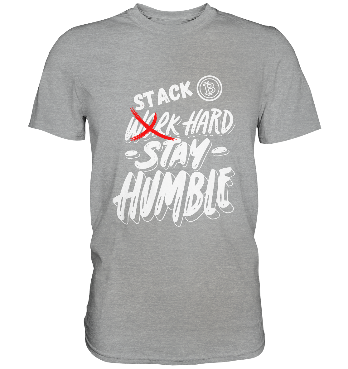 STACK HARD - STAY HUMBLE - Classic Shirt