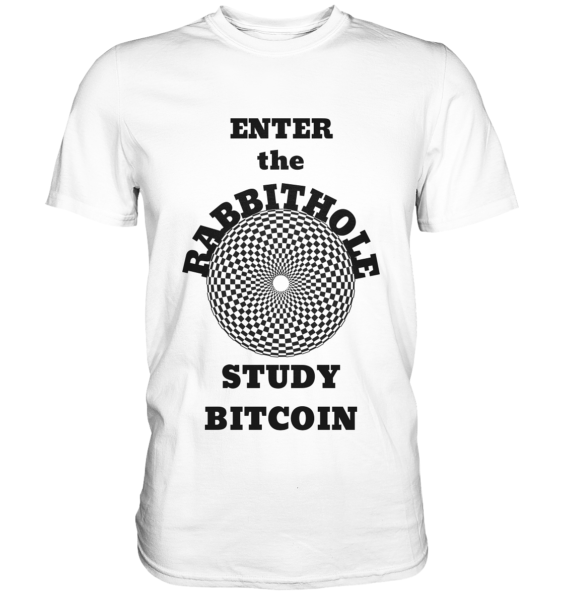 ENTER the RABBITHOLE - STUDY BITCOIN - Classic Shirt