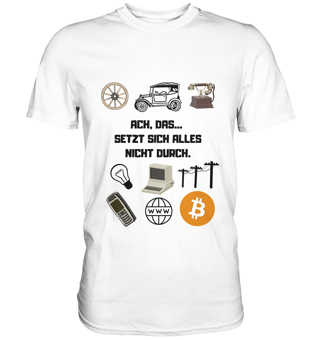 ACH, DAS SETZT SICH ALLES NICHT DURCH. (8 Grafiken, BTC Symbol) - Classic Shirt