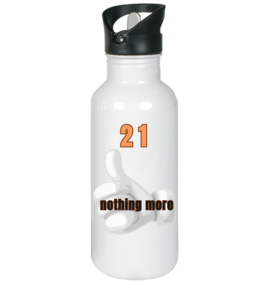 21 - nothing more - thumb up - Edelstahl-Trinkflasche