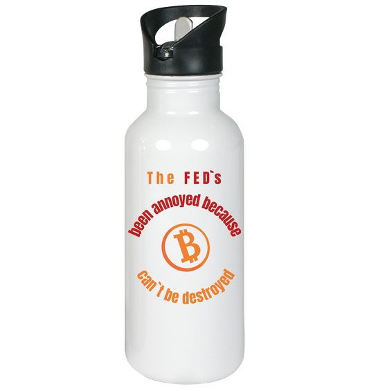 The FED`s been annoyed because BTC (Symbol) can`t be destroyed - Edelstahl-Trinkflasche