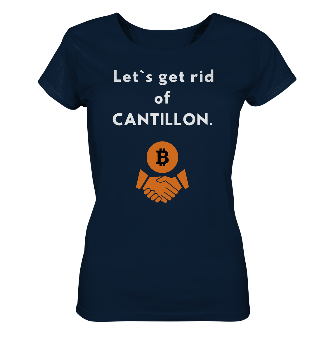 Let`s get rid of CANTILLON. (Ladies Collection 21% Rabatt bis zum Halving 2024)  - Ladies Organic Basic Shirt