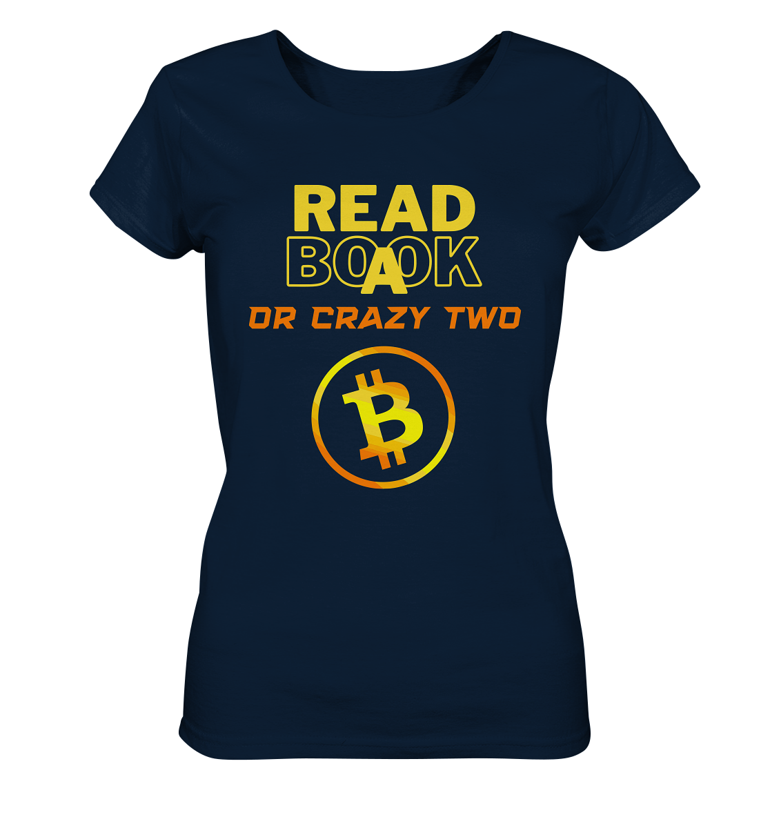 READ A BOOK OR CRAZY TWO - Ladies Collection - Ladies Organic Basic Shirt