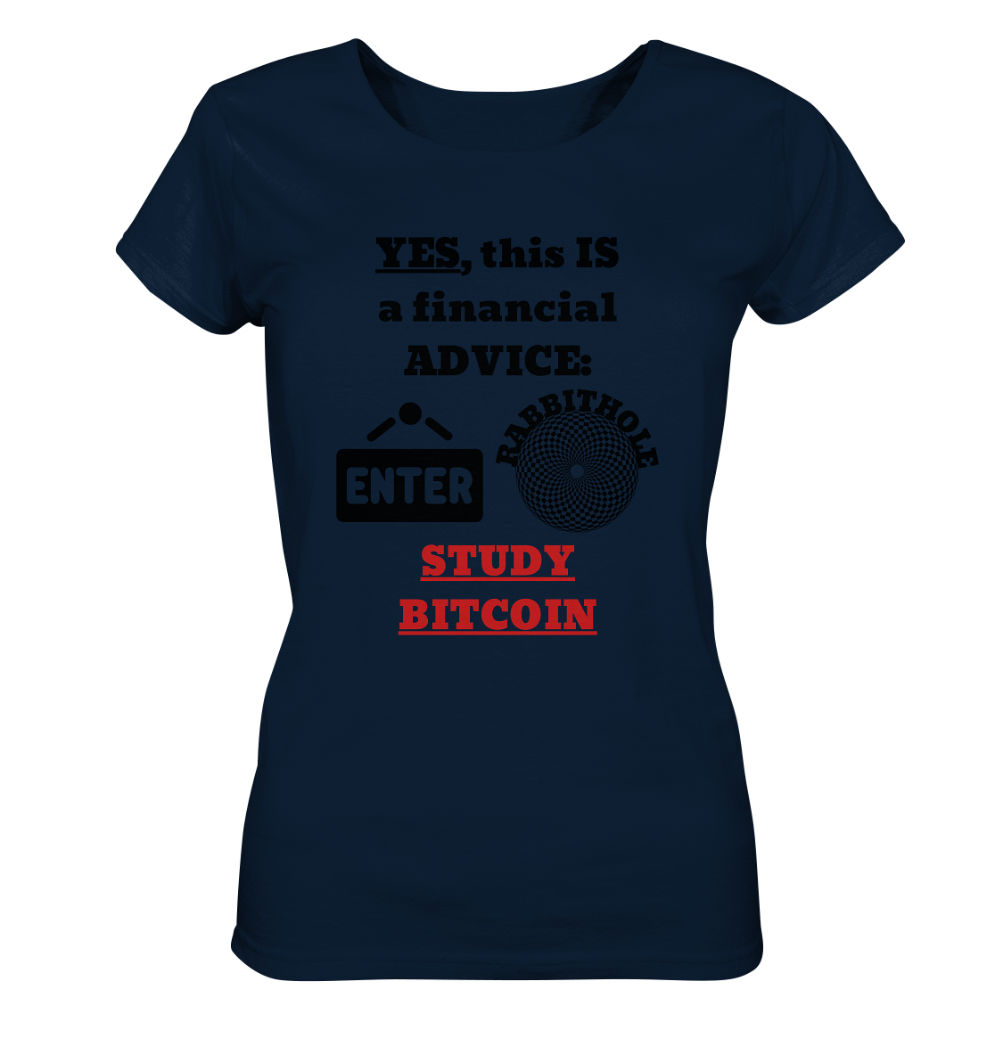 YES, this IS a financial ADVICE: ENTER - RABBITHOLE (Grafiken) - STUDY BITCOIN (Ladies Collection 21% Rabatt bis zum Halving 2024) - Ladies Organic Basic Shirt