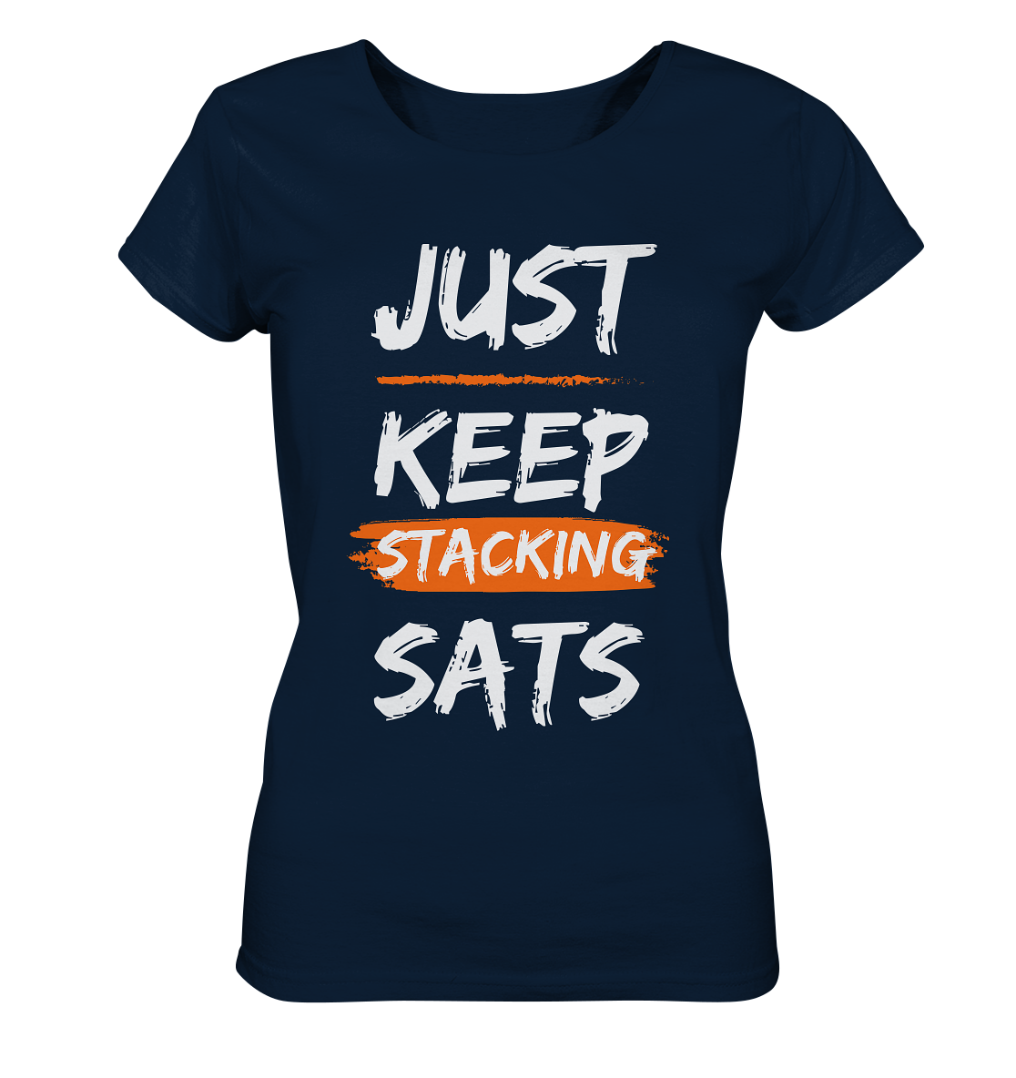 JUST KEEP STACKING SATS - LADIES COLLECTION 21% automat. Rabatt bis zum Halving 2024   - Ladies Organic Basic Shirt