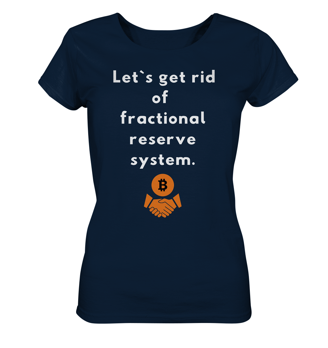 Let`s get rid of fractional reserve system (Ladies Collection 21% Rabatt bis zum Halving 2024) - Ladies Organic Basic Shirt