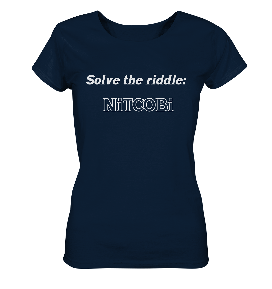 SOLVE THE RIDDLE - NiTCOBi  (Ladies) - Ladies Organic Basic Shirt