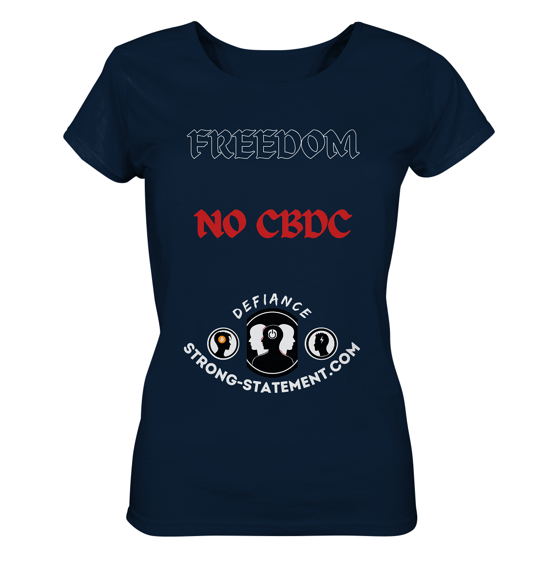 FREEDOM - NO CBDC - DEFIANCE - STRONG-STATEMENT:COM (Ladies Collection 21% Rabatt bis zum Halving 2024) - Ladies Organic Basic Shirt