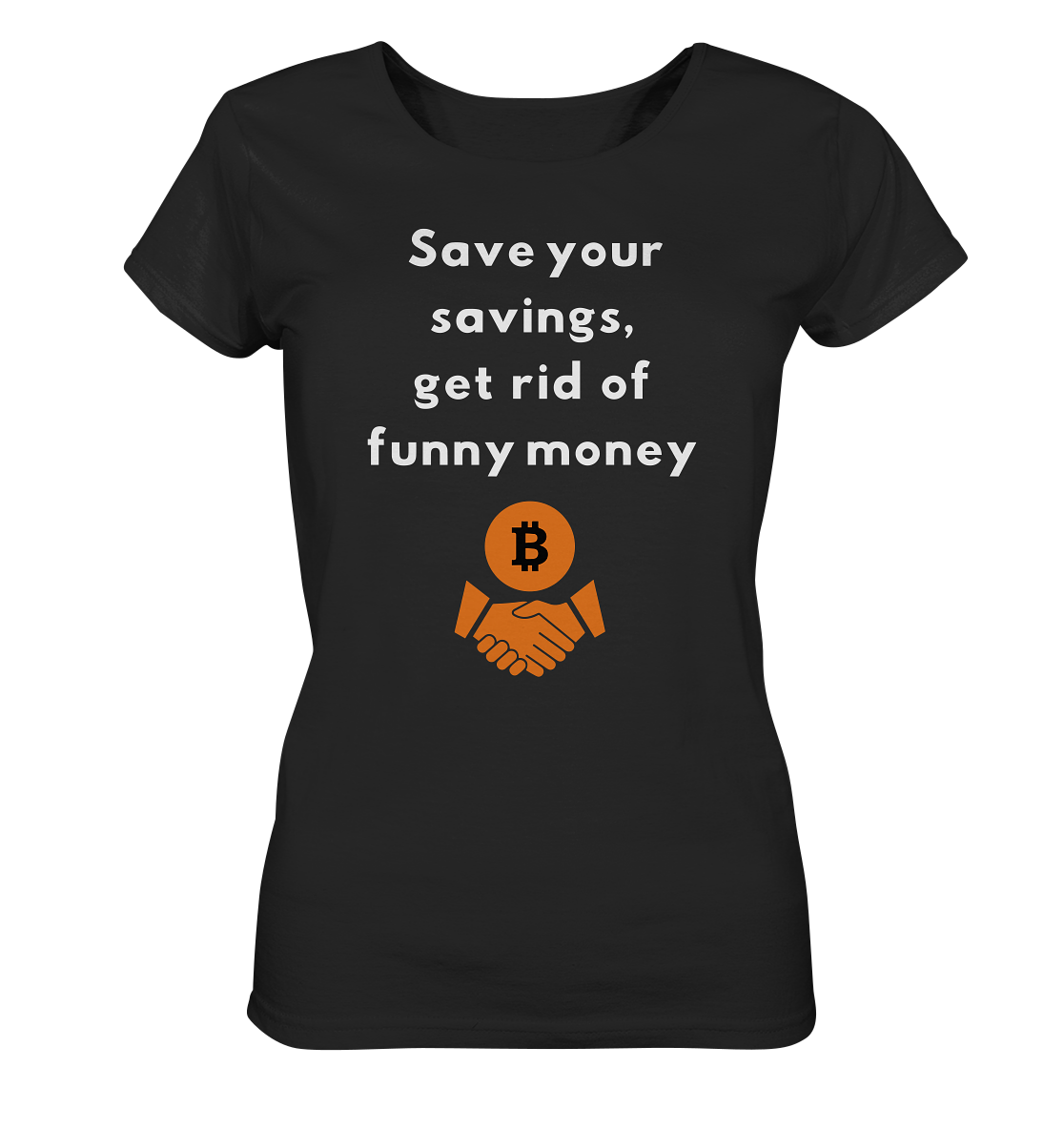 Save your savings, get rid of funny money (Ladies Collection 21% Rabatt bis zum Halving 2024) - Ladies Organic Basic Shirt