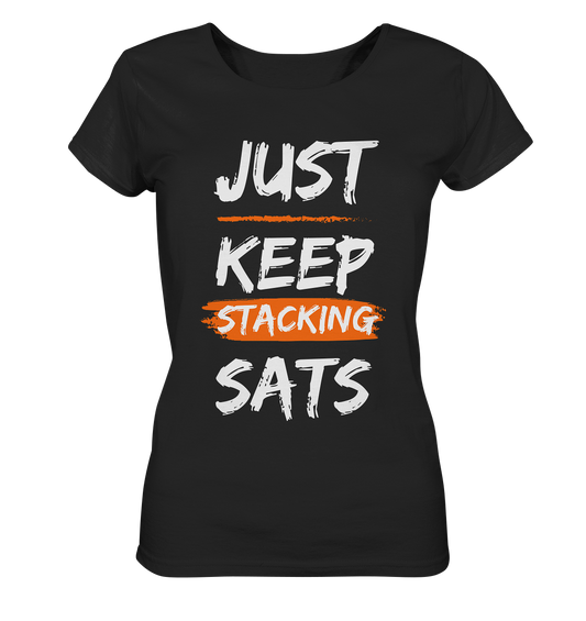 JUST KEEP STACKING SATS - LADIES COLLECTION 21% automat. Rabatt bis zum Halving 2024   - Ladies Organic Basic Shirt