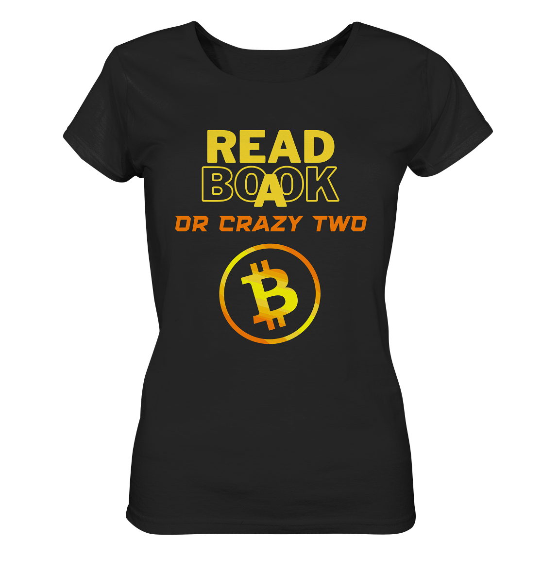 READ A BOOK OR CRAZY TWO - Ladies Collection - Ladies Organic Basic Shirt