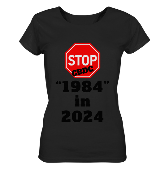 STOP CBDC "1984" in 2024 - LADIES COLLECTION 21% automat. Rabatt bis zum Halving 2024  - Ladies Organic Basic Shirt