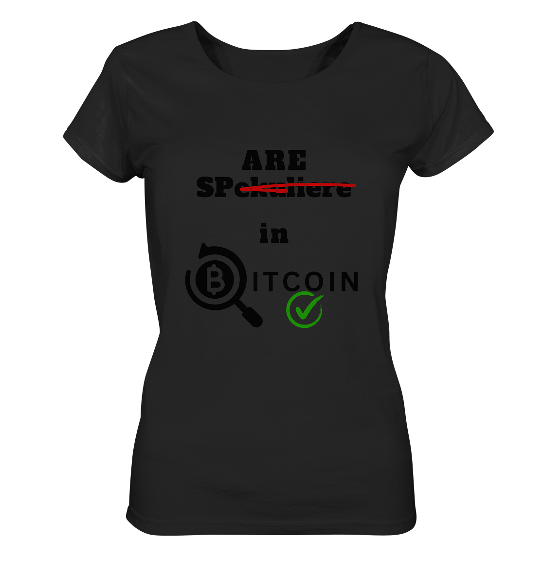 SPARE in BITCOIN -  (Version "nicht spekulieren", Lupe, grüner Haken) - LADIES COLLECTION 21% automat. Rabatt bis zum Halving 2024 - Ladies Organic Basic Shirt