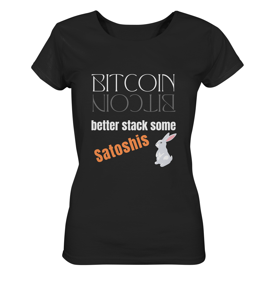 BITCOIN better stack some Satoshis - LADIES COLLECTION 21% automat. Rabatt bis zum Halving 2024  - Ladies Organic Basic Shirt