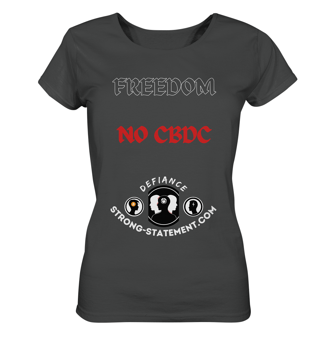 FREEDOM - NO CBDC - DEFIANCE - STRONG-STATEMENT:COM (Ladies Collection 21% Rabatt bis zum Halving 2024) - Ladies Organic Basic Shirt