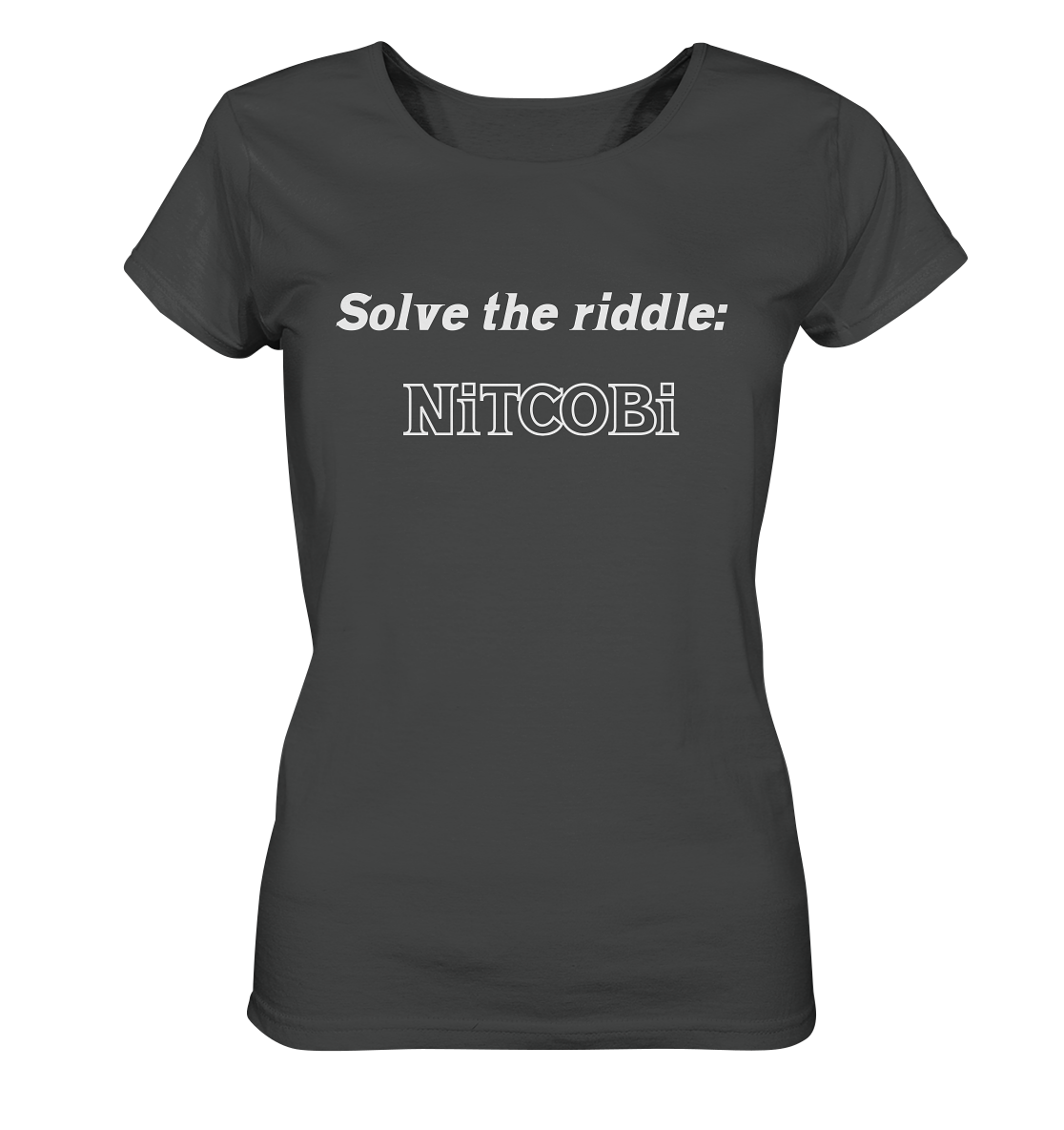 SOLVE THE RIDDLE - NiTCOBi  (Ladies) - Ladies Organic Basic Shirt