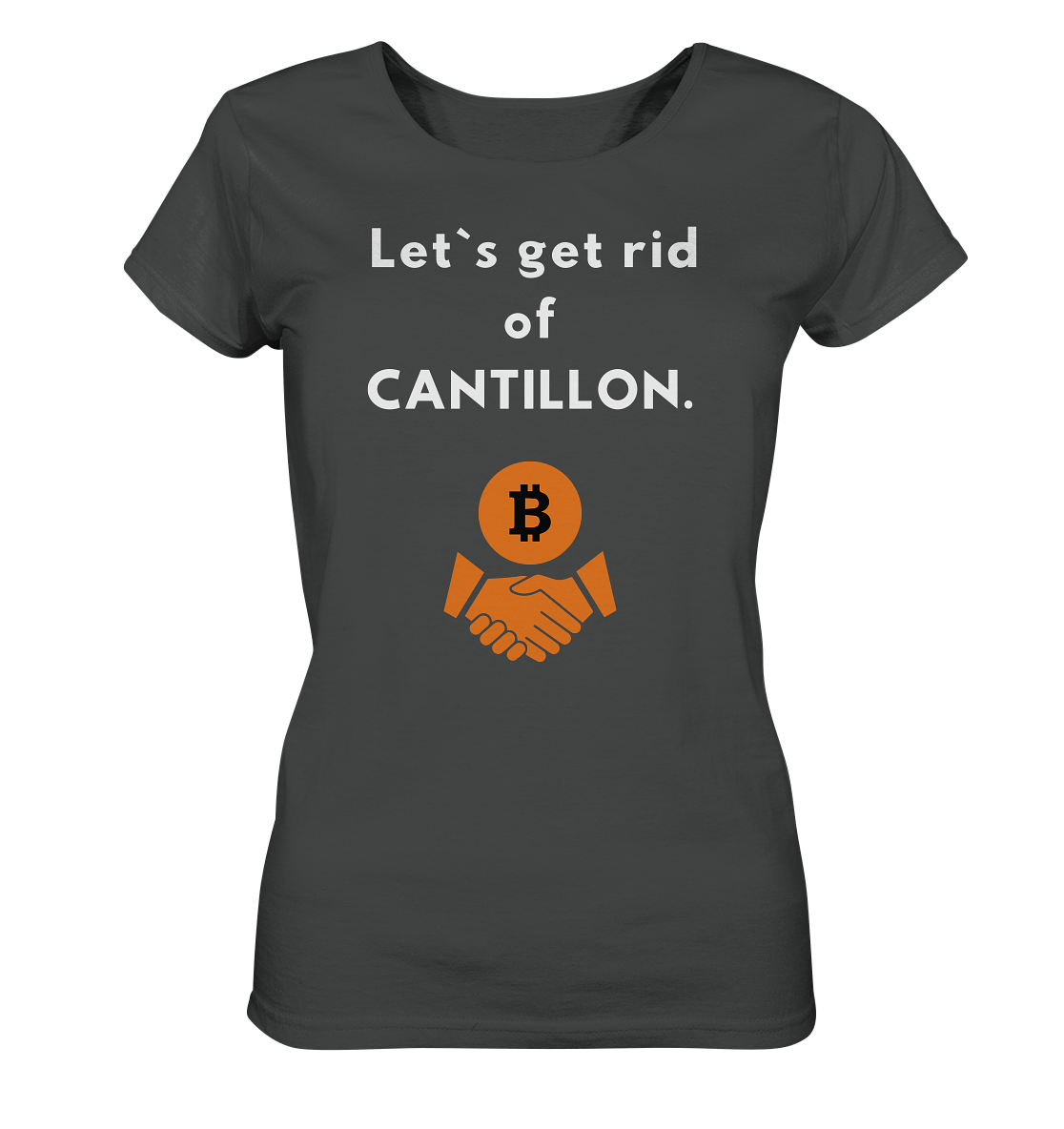 Let`s get rid of CANTILLON. (Ladies Collection 21% Rabatt bis zum Halving 2024)  - Ladies Organic Basic Shirt