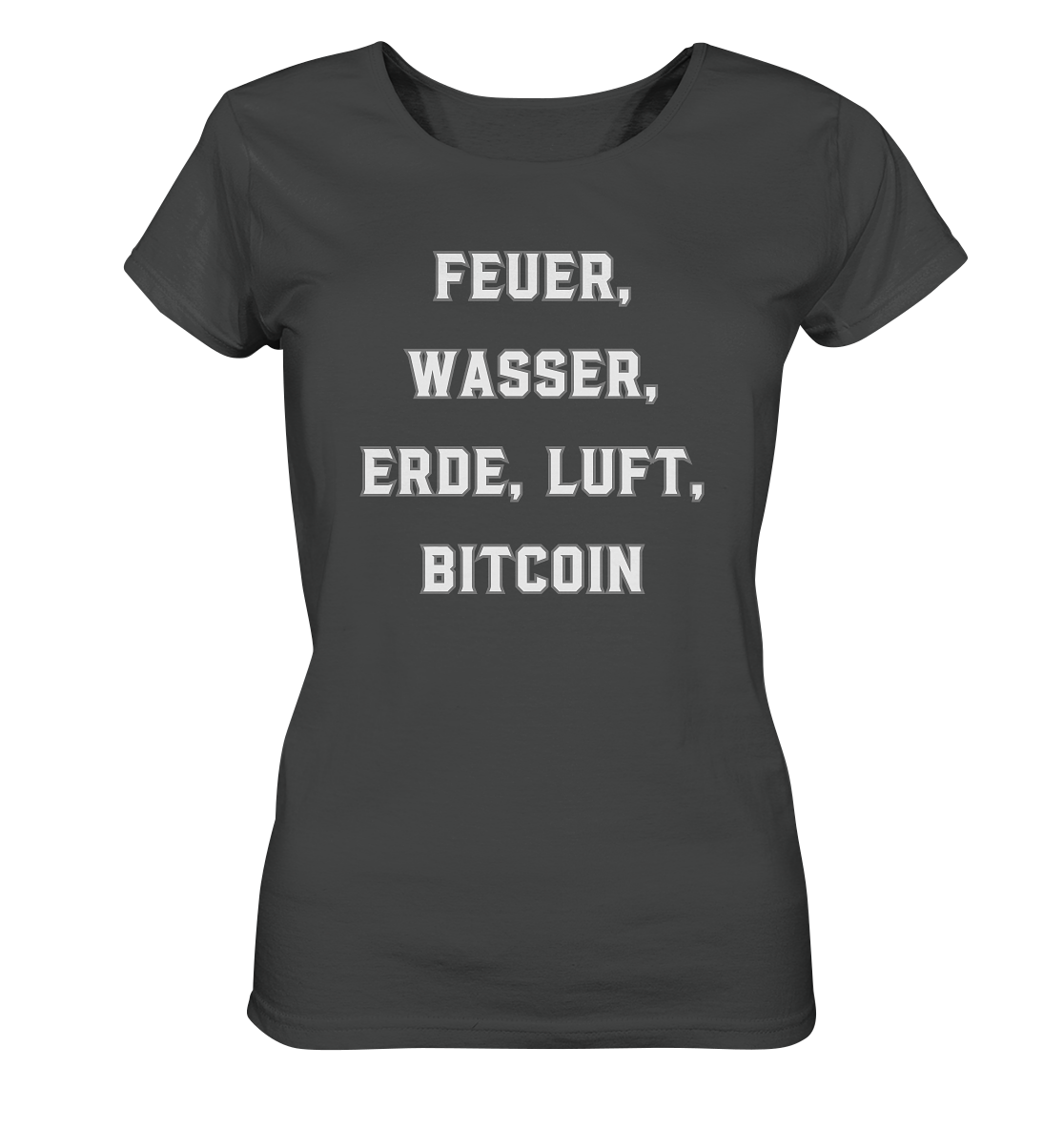 FEUER, WASSER, ERDE, LUFT, BITCOIN- Ladies Collection  - Ladies Organic Basic Shirt